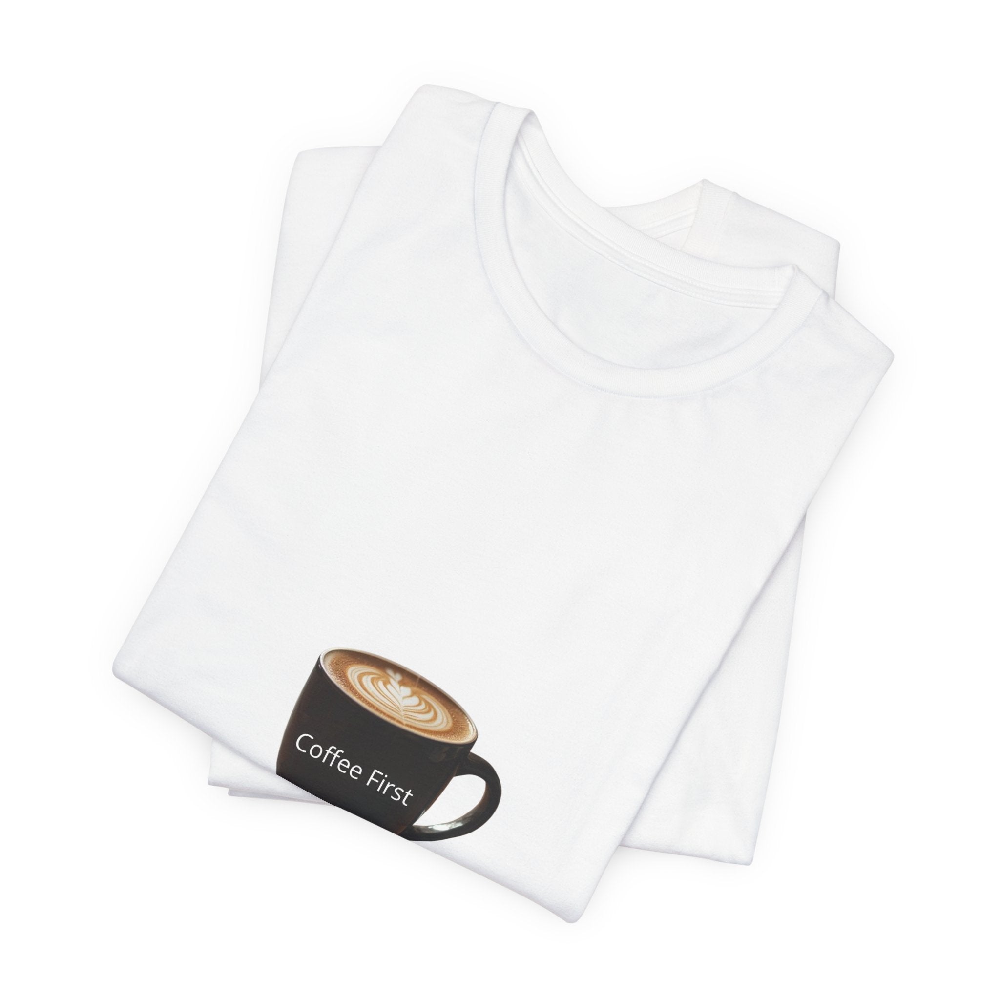 Coffee First T‑Shirt — Latte Art Mug Graphic Tee